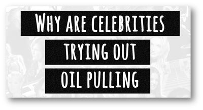 Warum versuchen Prominente, Öl zu ziehen?